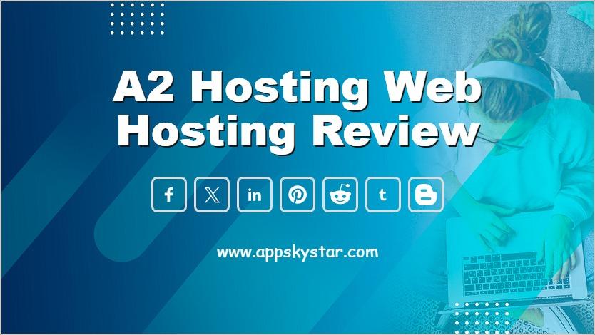 A2 Hosting Web Hosting Review