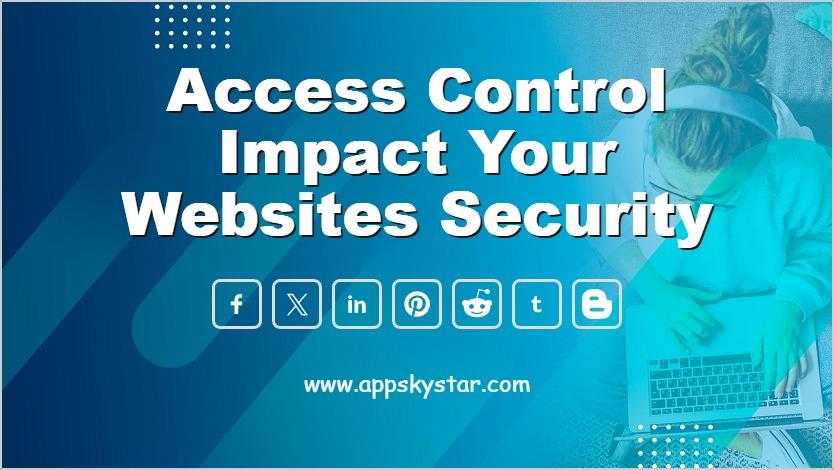 Access Control Impact Your Websites Security