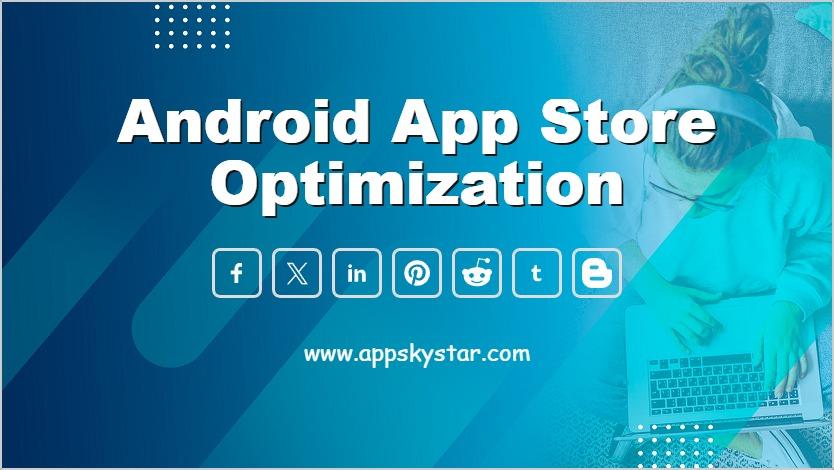 Android App Store Optimization