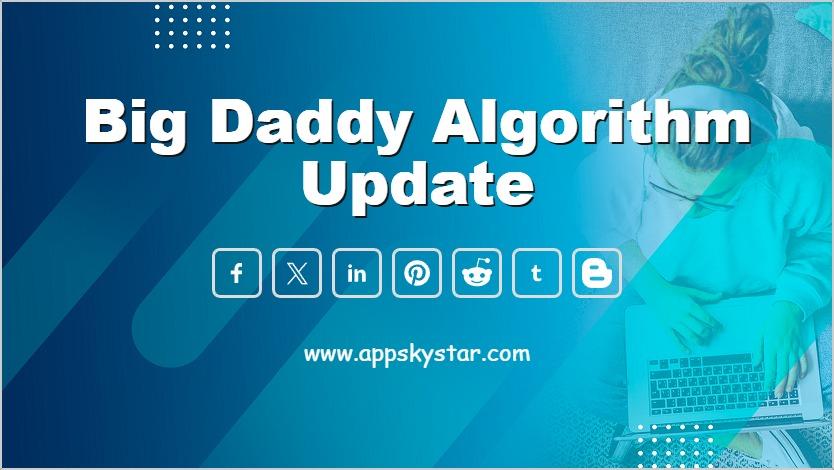 Big Daddy Algorithm Update