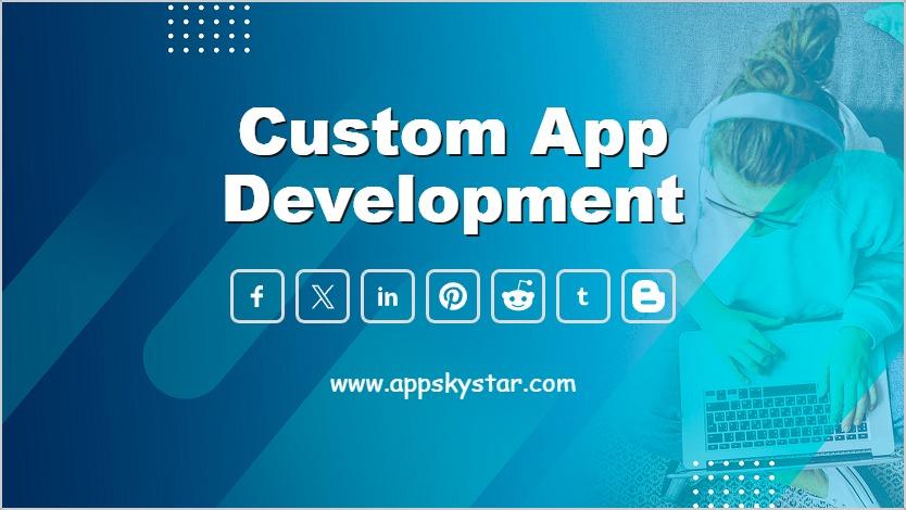 Custom App Development