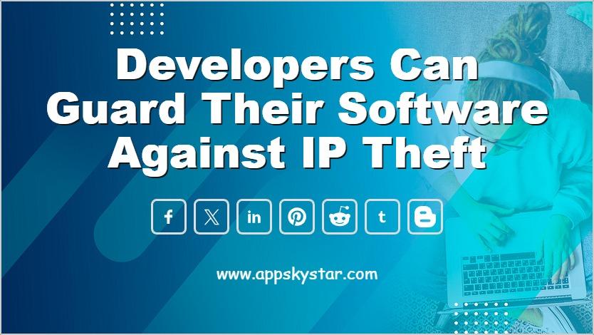 Developers Can Guard Their Software Against IP Theft