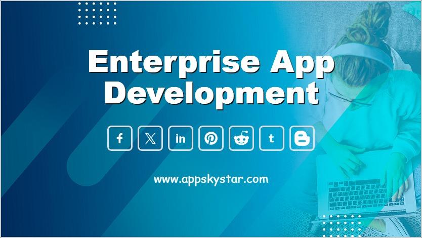 Enterprise App Development