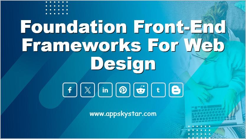 Foundation Front-end Frameworks for Web Design