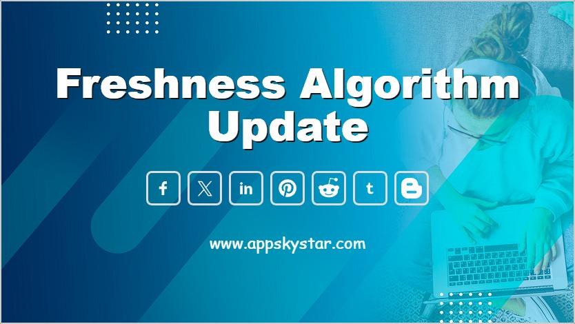 Freshness Algorithm Update