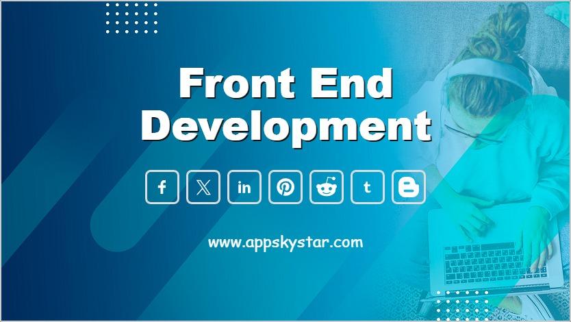 Front End Development