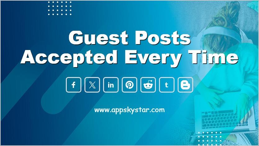Guest Posts Accepted Every Time