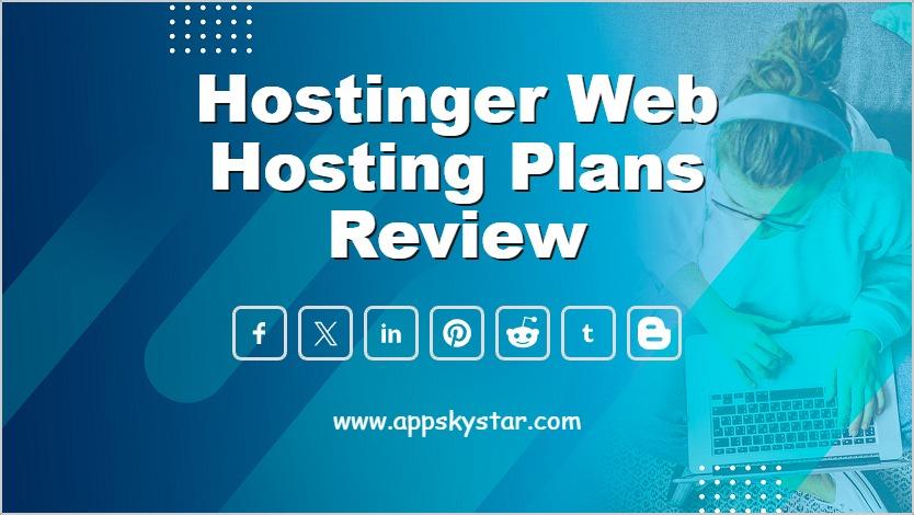 Hostinger Web Hosting Plans Review