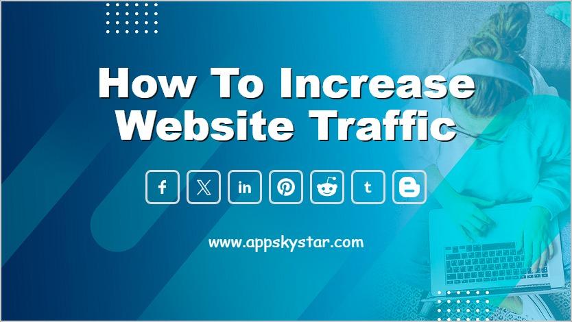 How to Increase Website Traffic