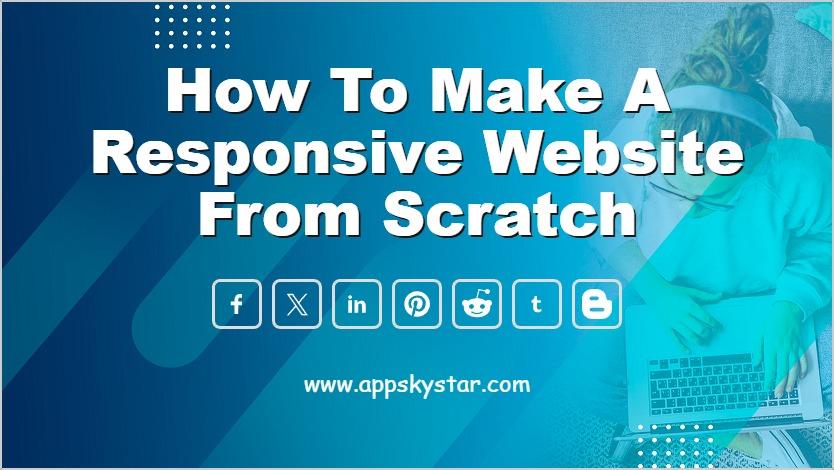 How to Make a Responsive Website from scratch