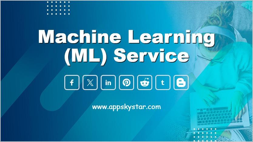 Machine Learning (ML) Service