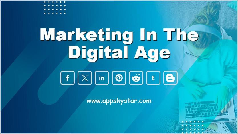 Marketing in the Digital Age