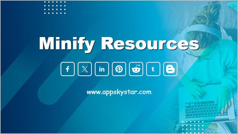 Minify Resources