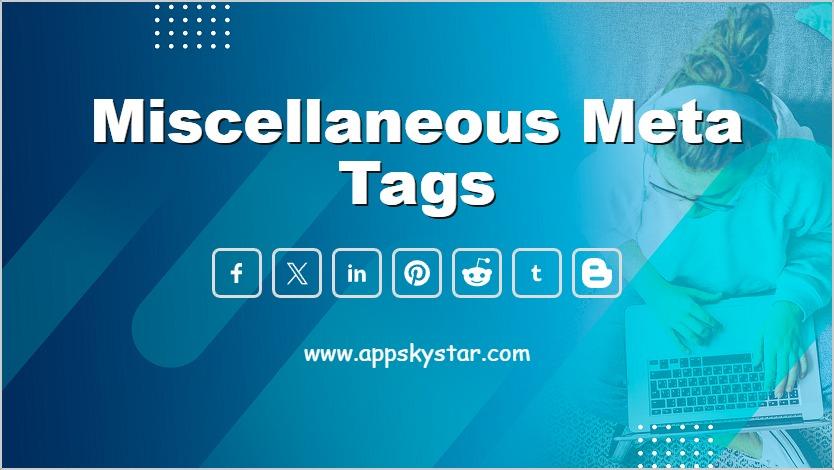 Miscellaneous Meta Tags