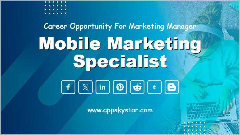 Mobile Marketing Specialist