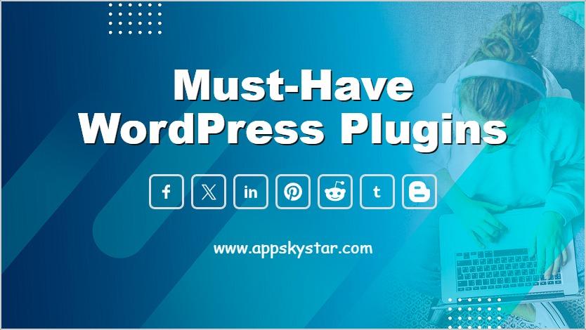 15 Must-Have WordPress Plugins