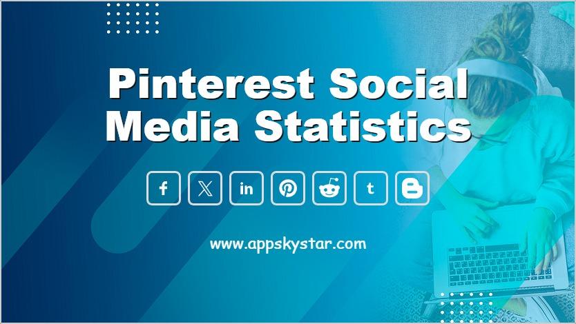 Pinterest Social Media Statistics