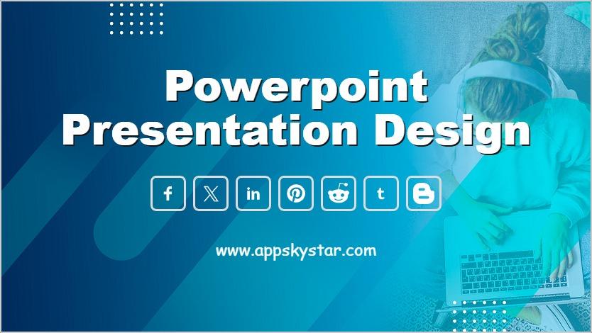 Powerpoint Presentation Design