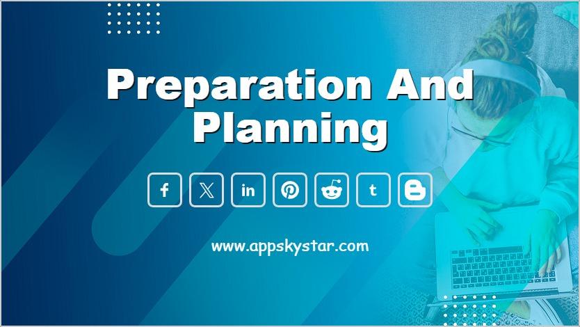 Preparation and Planning