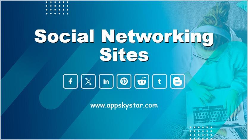 Social Media Networking Sites