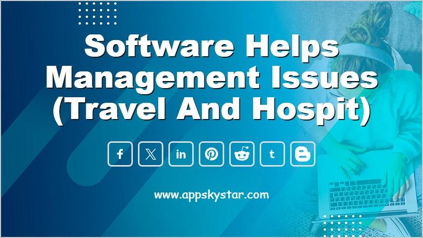 Software Helps Management Issues (Travel And Hospit)