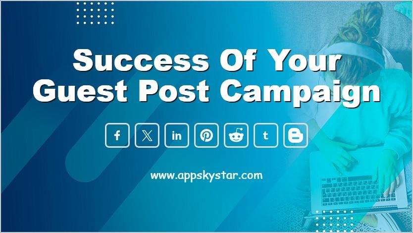 Success of your Guest Post Campaign