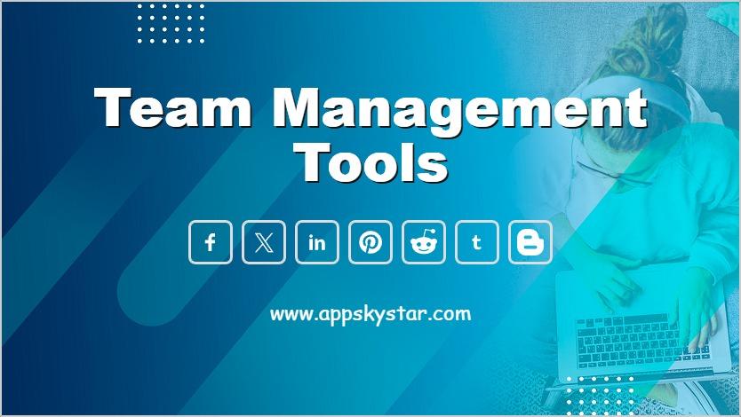 Team Management Tools