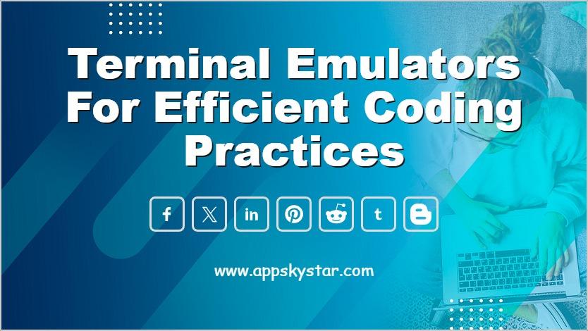 Terminal Emulators for Efficient Coding Practices