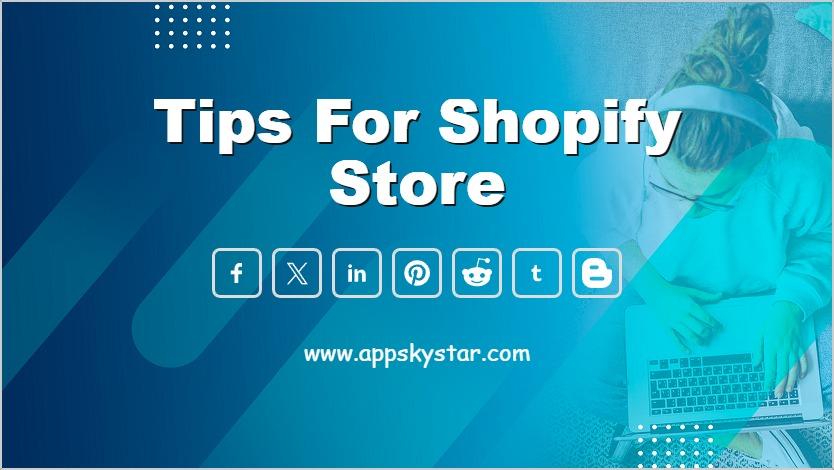 Tips for Shopify Store