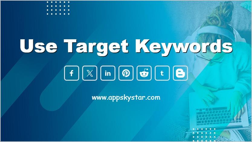 Use Target Keywords