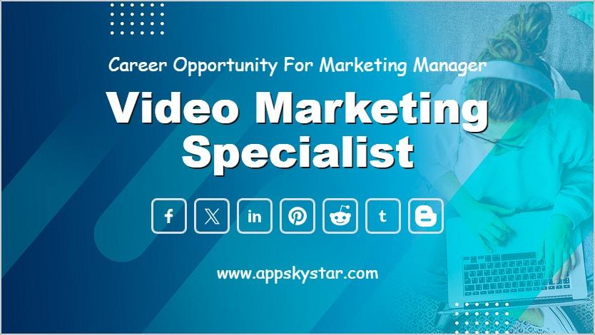 Video Marketing Specialist