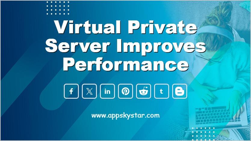 Virtual Private Server Improves Performance