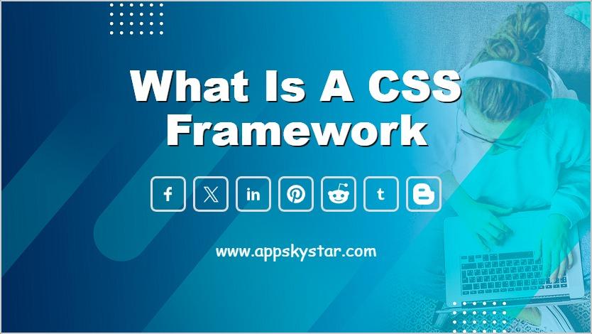 What is a CSS framework